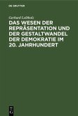 Das Wesen der Repräsentation und der Gestaltwandel der Demokratie im 20. Jahrhundert (eBook, PDF) Das Wesen der Repräsentation und der Gestaltwandel der Demokratie im 20. Jahrhundert (eBook, PDF)