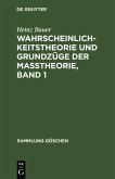 Wahrscheinlichkeitstheorie und Grundzüge der Maßtheorie, Band 1 (eBook, PDF)