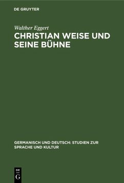 Christian Weise und seine Bühne (eBook, PDF) - Eggert, Walther