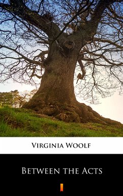 Between the Acts (eBook, ePUB) - Woolf, Virginia