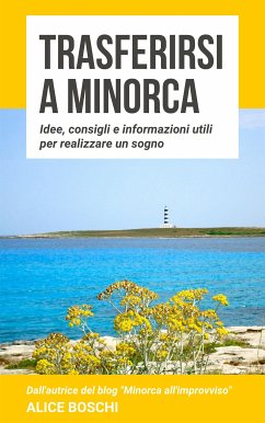 Trasferirsi a Minorca (eBook, ePUB) - Boschi, Alice