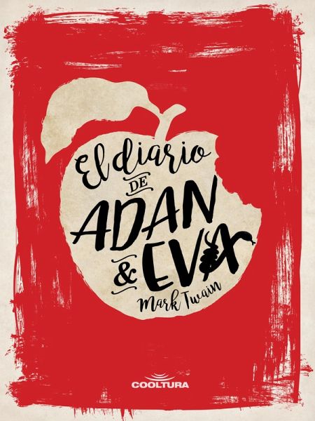 El diario de Adán y Eva (eBook, PDF) El diario de Adán y Eva (eBook, PDF)