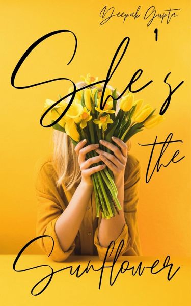 She's the Sunflower: Heart Healing Poetry and Prose (eBook, ePUB)