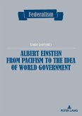 Albert Einstein from Pacifism to the Idea of World Government (eBook, ePUB)