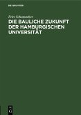 Die bauliche Zukunft der Hamburgischen Universität (eBook, PDF)