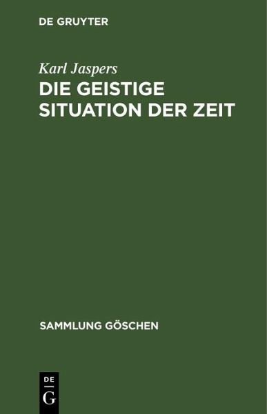 Die geistige Situation der Zeit (eBook, PDF) Die geistige Situation der Zeit (eBook, PDF)