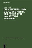 Die Verkehrs- und Siedlungspolitik der Freien und Hansestadt Hamburg (eBook, PDF)