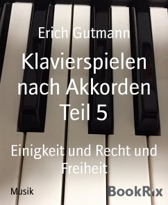 Klavierspielen nach Akkorden Teil 5 (eBook, ePUB) - Gutmann, Erich