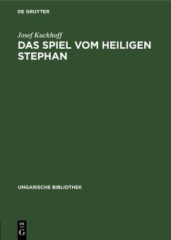 Das Spiel vom Heiligen Stephan (eBook, PDF) - Kuckhoff, Josef