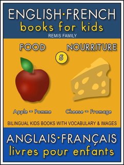 5 - Food   Nourriture - English French Books for Kids (Anglais Français Livres pour Enfants) (eBook, ePUB) - Family, Remis
