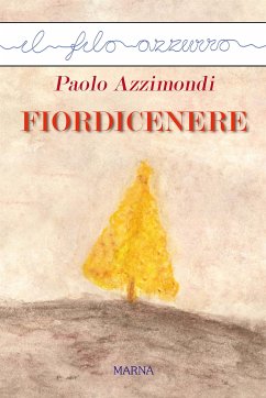 Fiordicenere (eBook, ePUB) - Azzimondi, Paolo