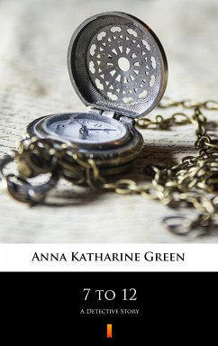 7 to 12 (eBook, ePUB) - Green, Anna Katharine
