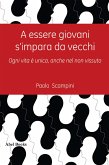 A essere giovani si impara da vecchi (eBook, ePUB)