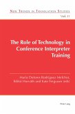 The Role of Technology in Conference Interpreter Training (eBook, ePUB)