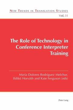 The Role of Technology in Conference Interpreter Training (eBook, ePUB)