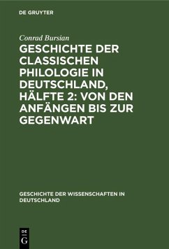 Cover Geschichte der classischen Philologie in Deutschland, Hälfte 2: Von den Anfängen bis zur Gegenwart (eBook, PDF)