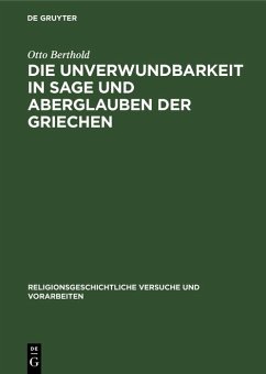 Cover Die Unverwundbarkeit in Sage und Aberglauben der Griechen (eBook, PDF)