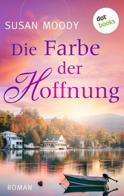 Die Farbe der Hoffnung (eBook, ePUB) - Moody, Susan