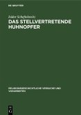 Das stellvertretende Huhnopfer (eBook, PDF)