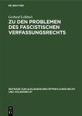 Zu den Problemen des fascistischen Verfassungsrechts (eBook, PDF) Zu den Problemen des fascistischen Verfassungsrechts (eBook, PDF)