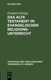 Das Alte Testament im evangelischen Religionsunterricht (eBook, PDF)