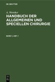 A. Wernher: Handbuch der allgemeinen und speciellen Chirurgie. Band 1, Abt. 1 (eBook, PDF)