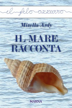 Il mare racconta (eBook, ePUB) - Ardy, Mirella