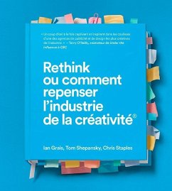 Rethink ou comment repenser l'industrie de la créativité (eBook, ePUB) - Grais, Ian; Shepansky, Tom