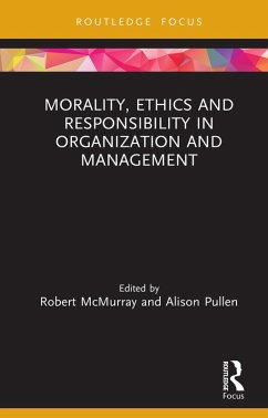 Morality, Ethics and Responsibility in Organization and Management (eBook, PDF)