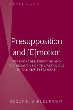 Presupposition and [E]motion (eBook, ePUB) - Albuquerque, Roque N.