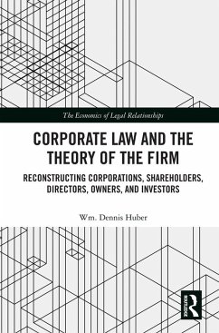 Corporate Law and the Theory of the Firm (eBook, PDF) - Huber, Wm. Dennis