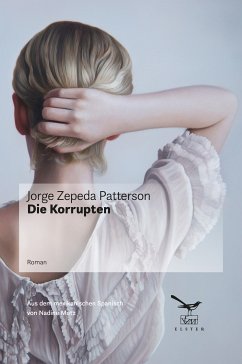 Die Korrupten (eBook, ePUB) - Patterson, Jorge Zepeda