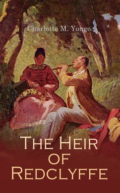 The Heir of Redclyffe (eBook, ePUB) - Yonge, Charlotte M.