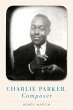 Charlie Parker, Composer (eBook, ePUB) - Bild 1