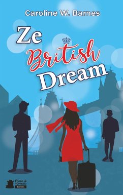 Ze British Dream: Comédie romantique - Barnes, Caroline W.