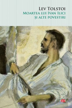 Moartea Lui Ivan Ilici Si Alte Povestiri (eBook, ePUB) - Tolstoi, Lev