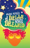 A Dream Once Dreamed (eBook, ePUB)