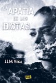 La apatía de los idiotas (eBook, ePUB)