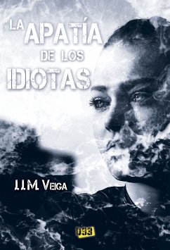 La apatía de los idiotas (eBook, ePUB) - Veiga, J.J.M.