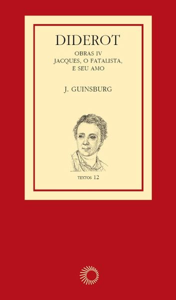 Diderot: obras IV - Jacques, o Fatalista e Seu Amo (eBook, ePUB) Diderot: obras IV - Jacques, o Fatalista e Seu Amo (eBook, ePUB)