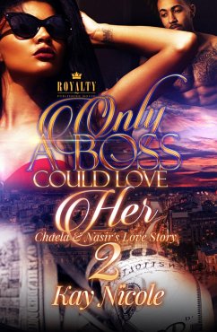 Only A Boss Could Love Her 2 (eBook, ePUB) - Nicole, Kay