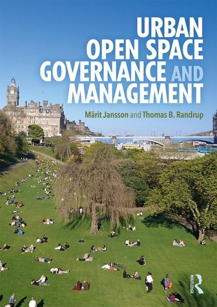 Urban Open Space Governance and Management (eBook, PDF) Urban Open Space Governance and Management (eBook, PDF)