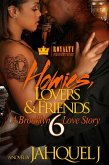 Homies, Lovers & Friends 6 (eBook, ePUB) Homies, Lovers & Friends 6 (eBook, ePUB)