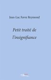 Petit traité de l'insignifiance (eBook, ePUB)