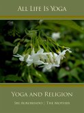 All Life Is Yoga: Yoga and Religion (eBook, ePUB)