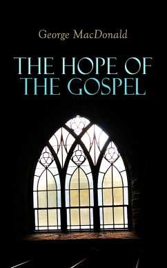 The Hope of the Gospel (eBook, ePUB) - Macdonald, George