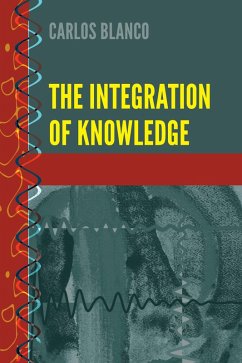 The Integration of Knowledge (eBook, ePUB) - Blanco, Carlos
