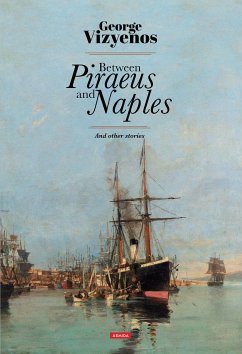 Between Piraeus and Naples (eBook, ePUB) - Vizyenos, George