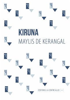 Kiruna (eBook, ePUB) - De Kerangal, Maylis