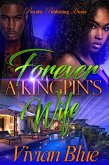 Forever A Kingpin's Wife (eBook, ePUB) Forever A Kingpin's Wife (eBook, ePUB)